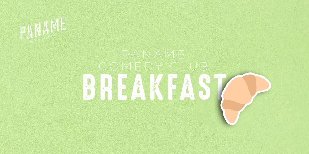 Paname Breakfast Comedy